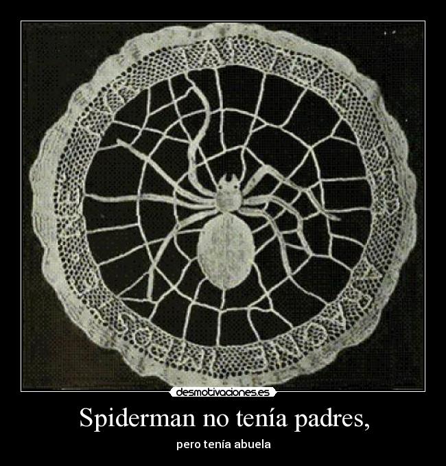 Spiderman no tenía padres, -