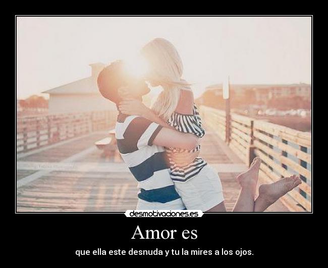 Amor es -