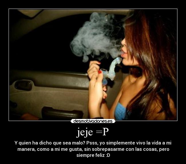 jeje =P -