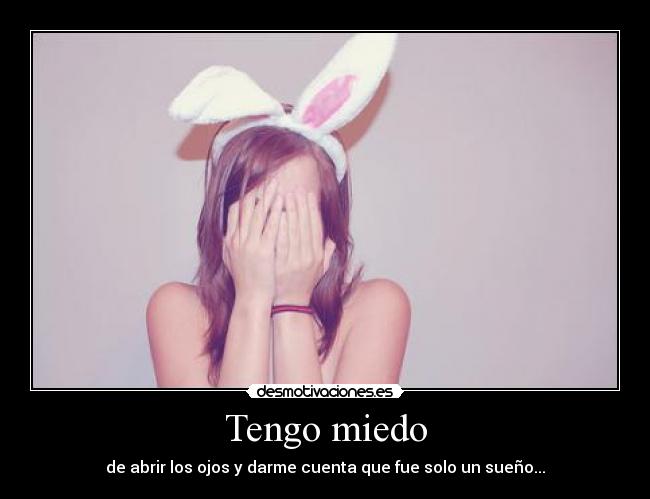 Tengo miedo - 