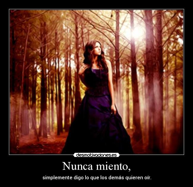 Nunca miento, - 