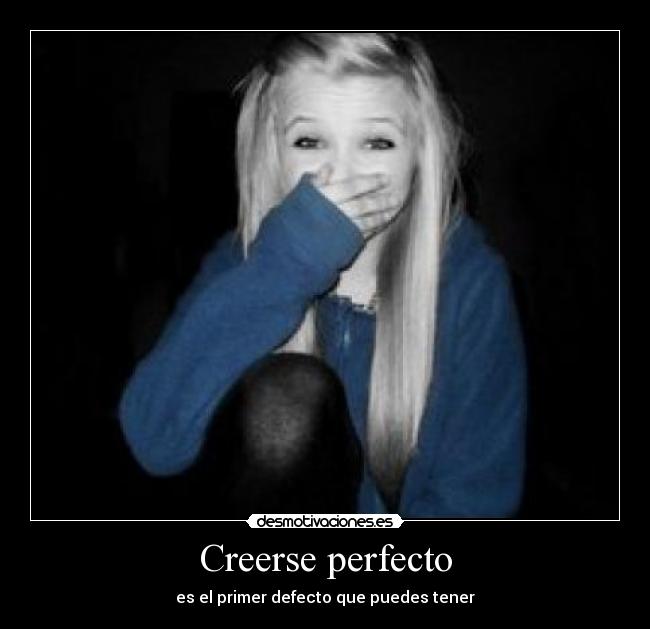 Creerse perfecto - 