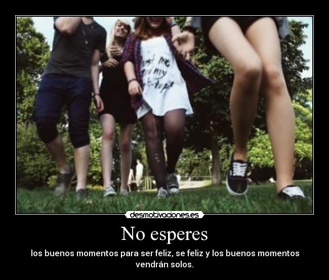 No esperes -