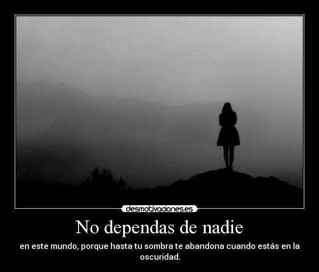 No dependas de nadie -