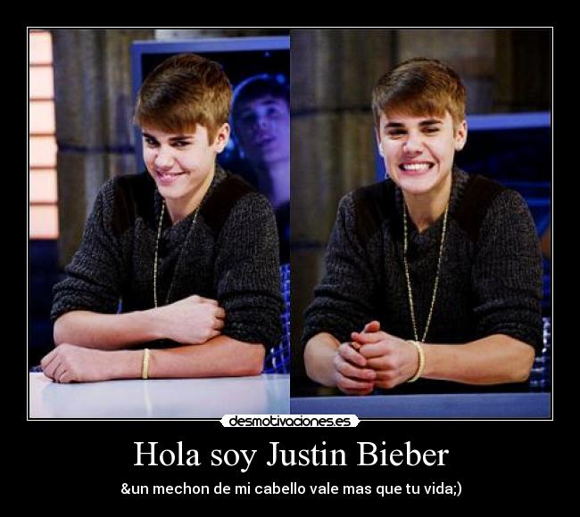 Hola soy Justin Bieber -