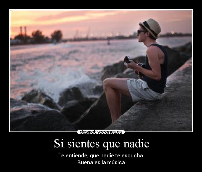 Si sientes que nadie - 