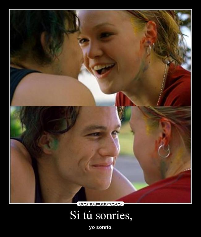 Si tú sonries, - yo sonrío.