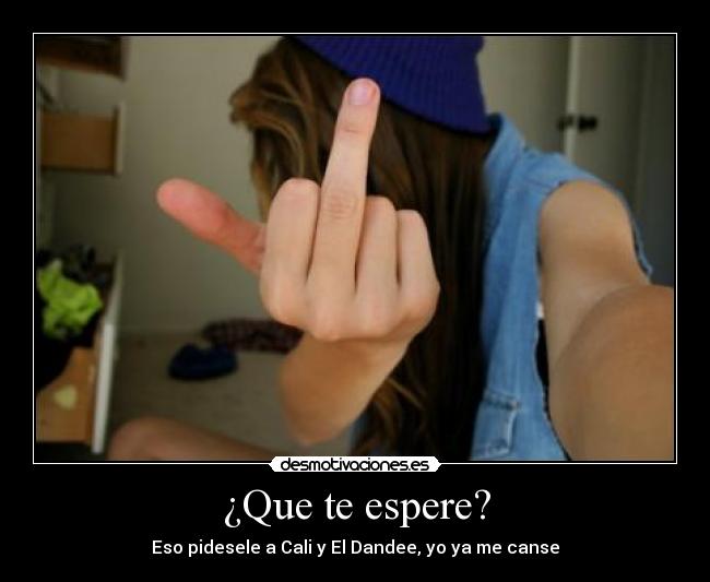 ¿Que te espere? - 