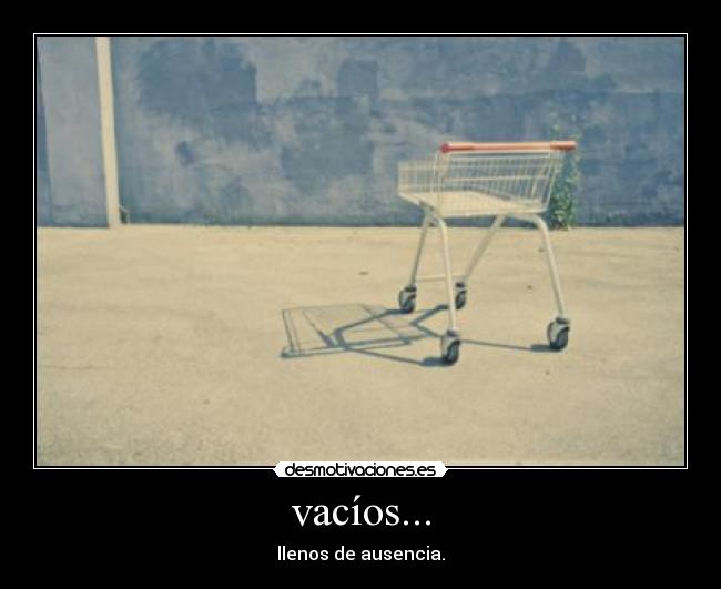 vacíos... - 