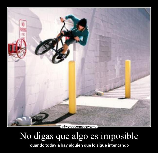 No digas que algo es imposible - 