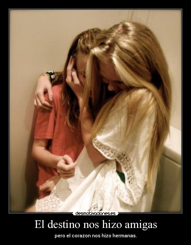 El destino nos hizo amigas -