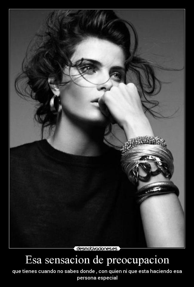 Esa sensacion de preocupacion -