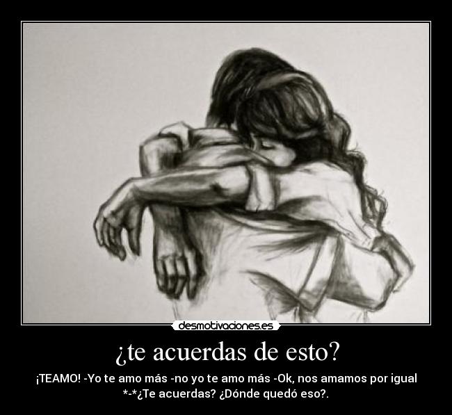 ¿te acuerdas de esto? -