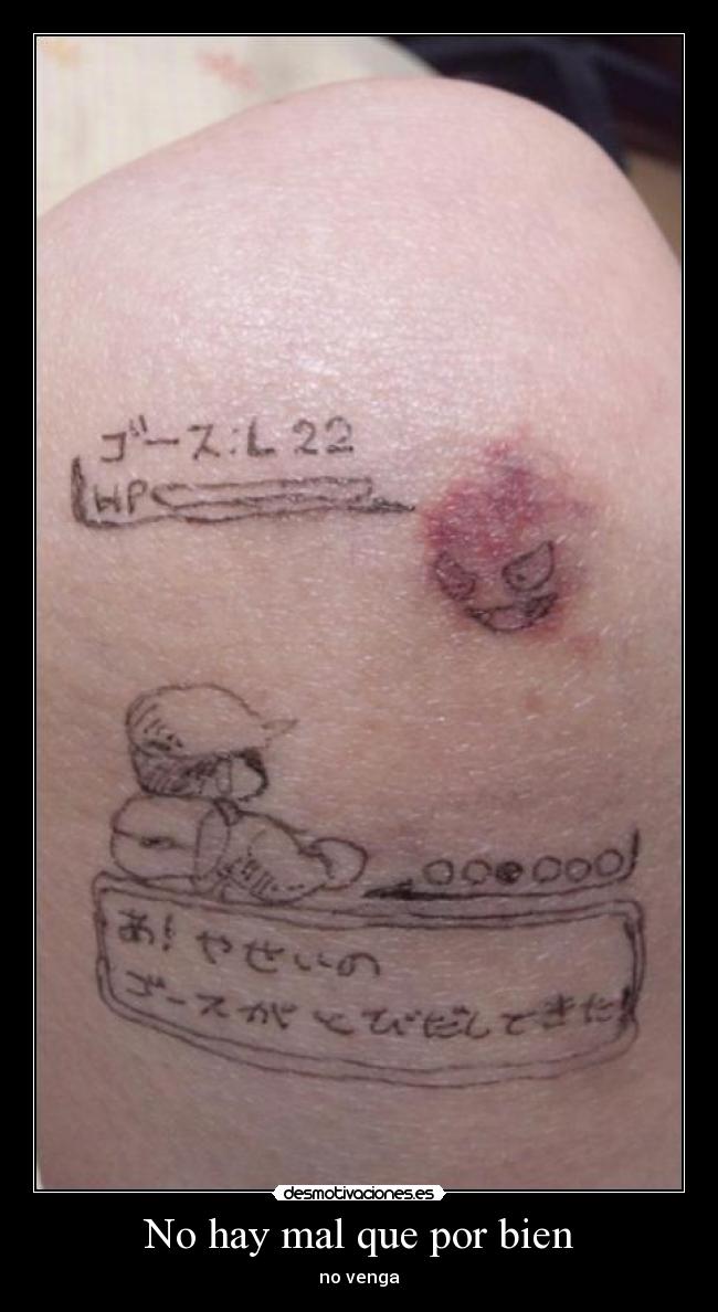 No hay mal que por bien - no venga