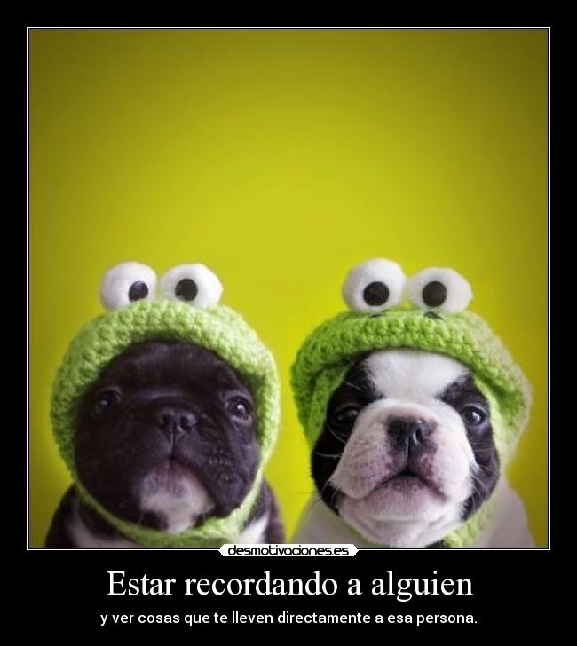 Estar recordando a alguien -