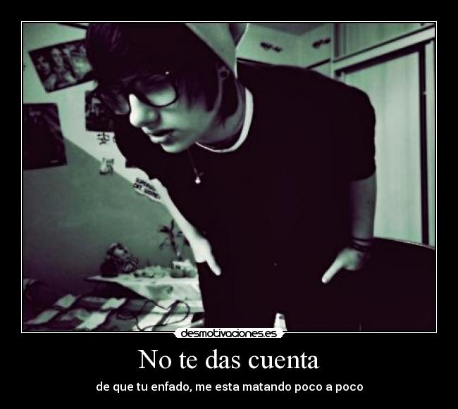 No te das cuenta -