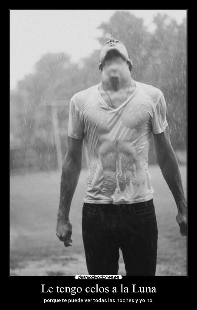 Le tengo celos a la Luna - 