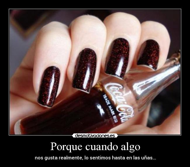 Porque cuando algo -