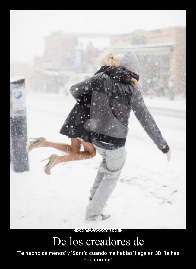 De los creadores de - Te hecho de menos y Sonrío cuando me hablas llega en 3D Te has enamorado.