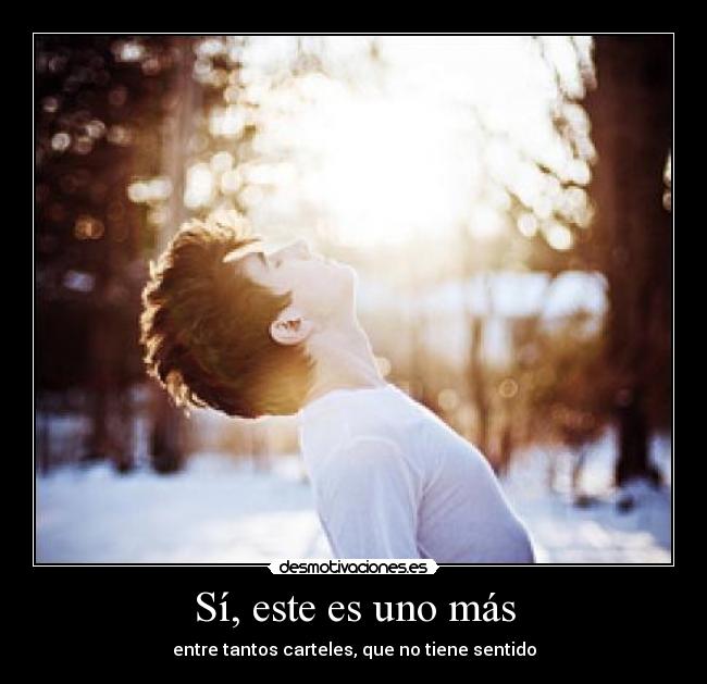 Sí, este es uno más - entre tantos carteles, que no tiene sentido