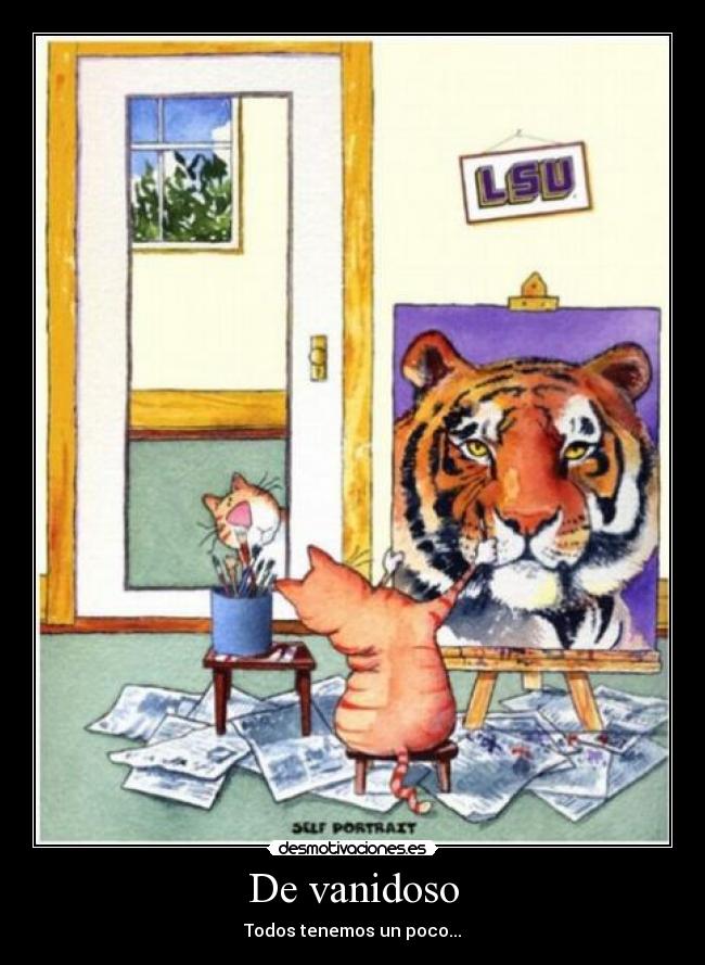 De vanidoso - Todos tenemos un poco...