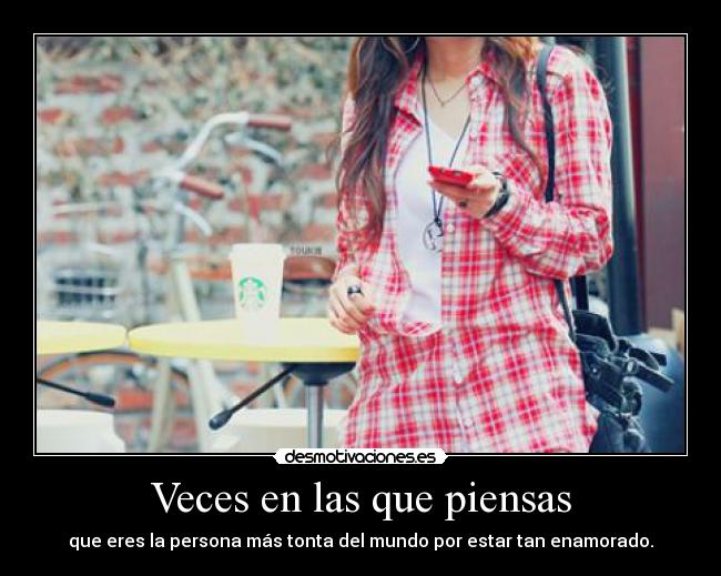 Veces en las que piensas - 