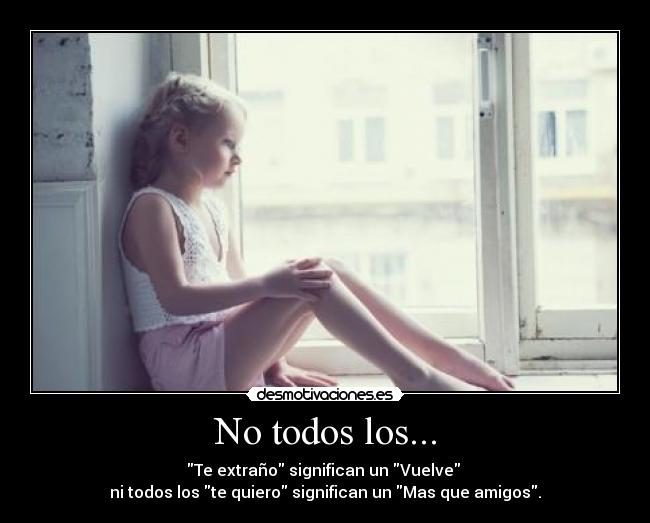 No todos los... -