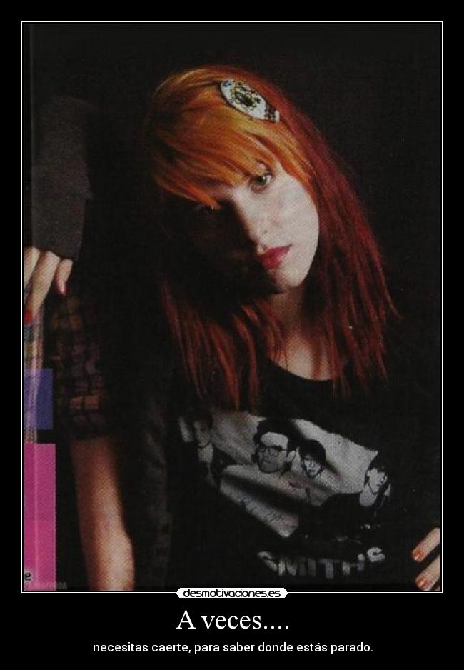 carteles paramore hayley williams veces necesitas caerte para saber donde estas parado reflexion desmotivaciones