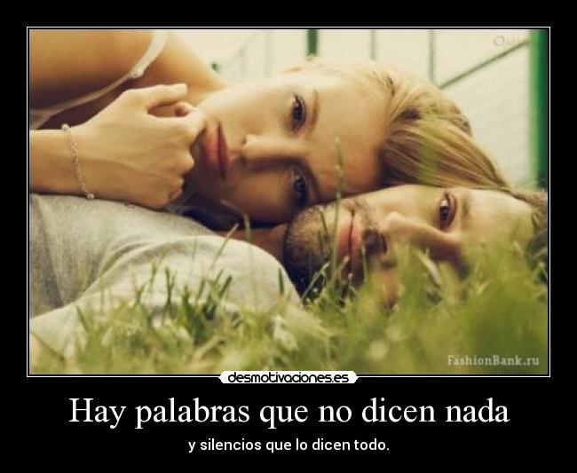 Hay palabras que no dicen nada - y silencios que lo dicen todo.