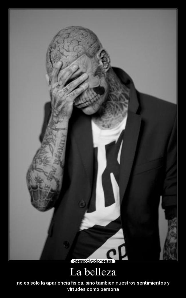 La belleza - no es solo la apariencia fisica, sino tambien nuestros sentimientos y
virtudes como persona