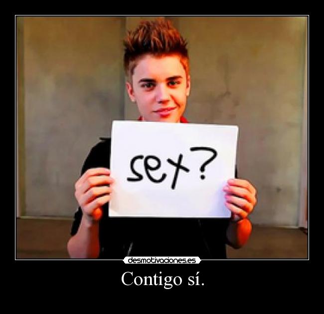 Contigo sí. -