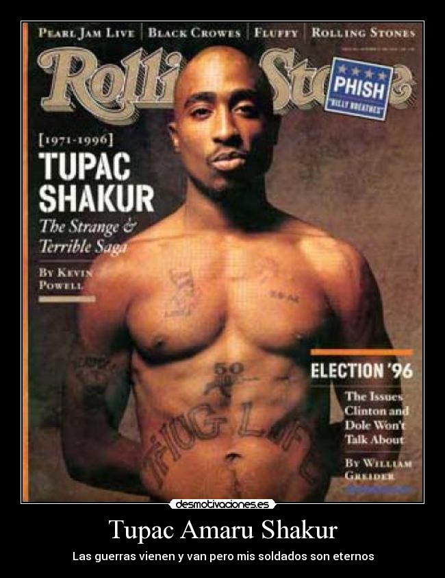 Tupac Amaru Shakur - Las guerras vienen y van pero mis soldados son eternos
