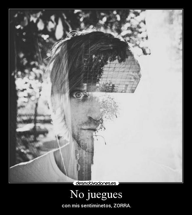No juegues - 