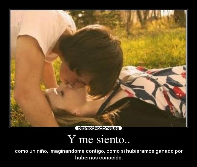 Y me siento.. -