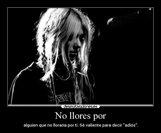 No llores por -