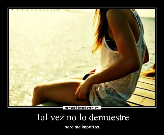 Tal vez no lo demuestre - 