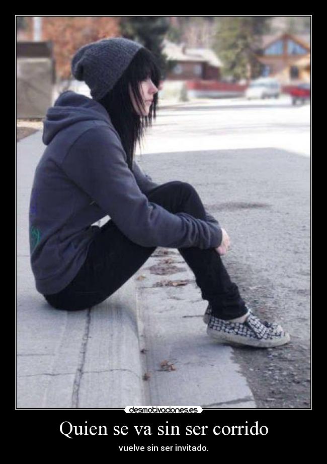 Quien se va sin ser corrido -