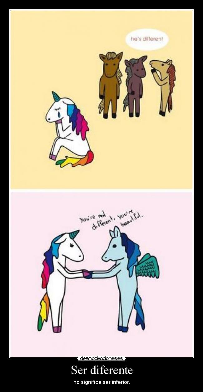 Ser diferente - no significa ser inferior.