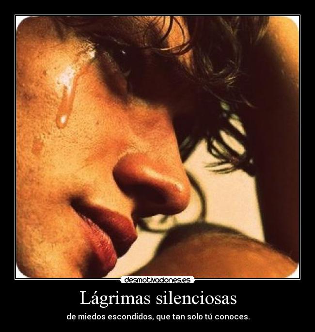 Lágrimas silenciosas -