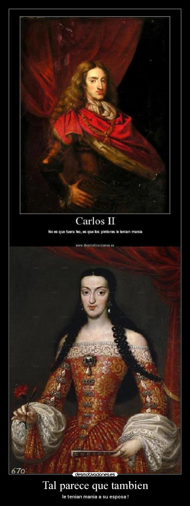 Tal parece que tambien - le tenian mania a su esposa !