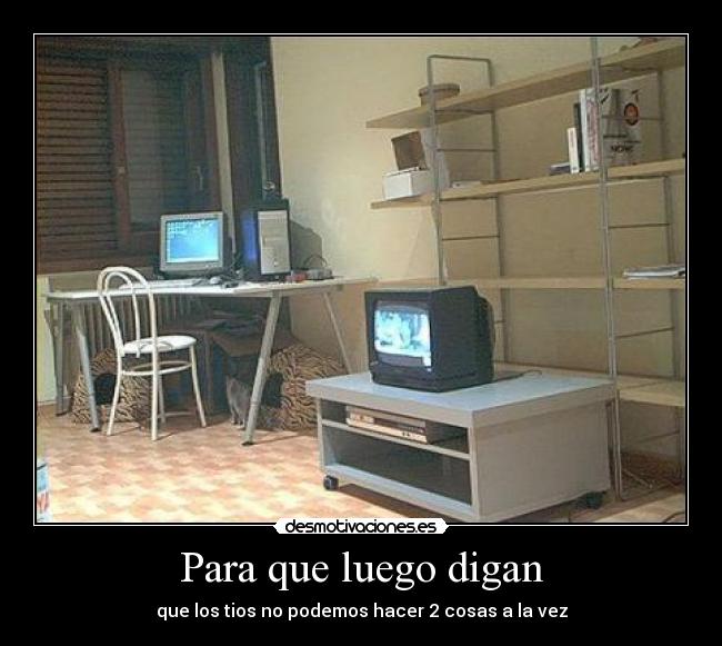 Para que luego digan - 