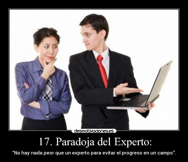 17. Paradoja del Experto: - 