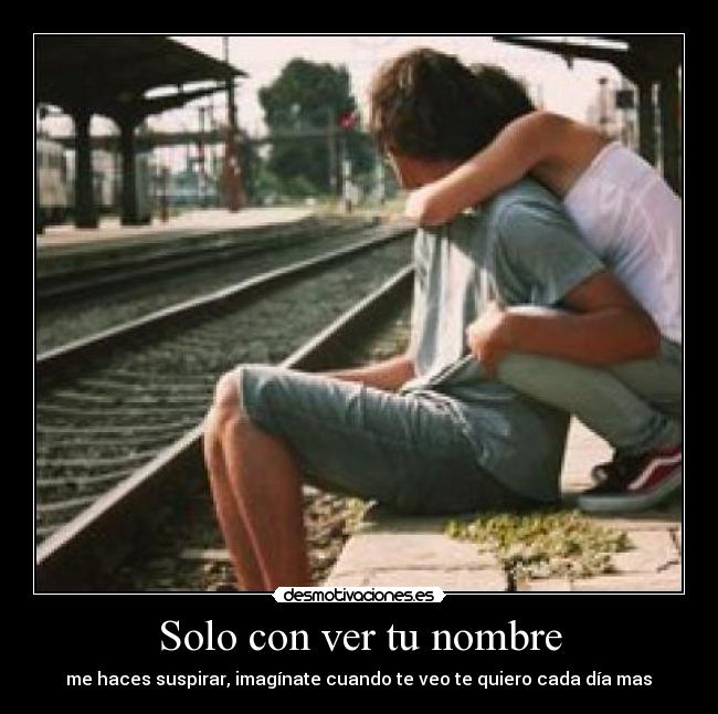 Solo con ver tu nombre -