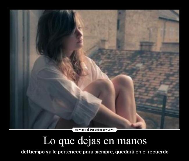 Lo que dejas en manos - 