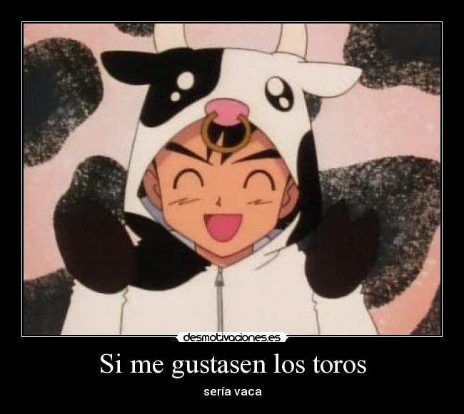 Si me gustasen los toros - 