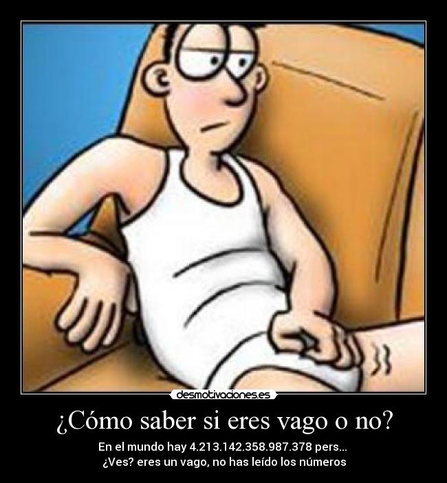 ¿Cómo saber si eres vago o no? -