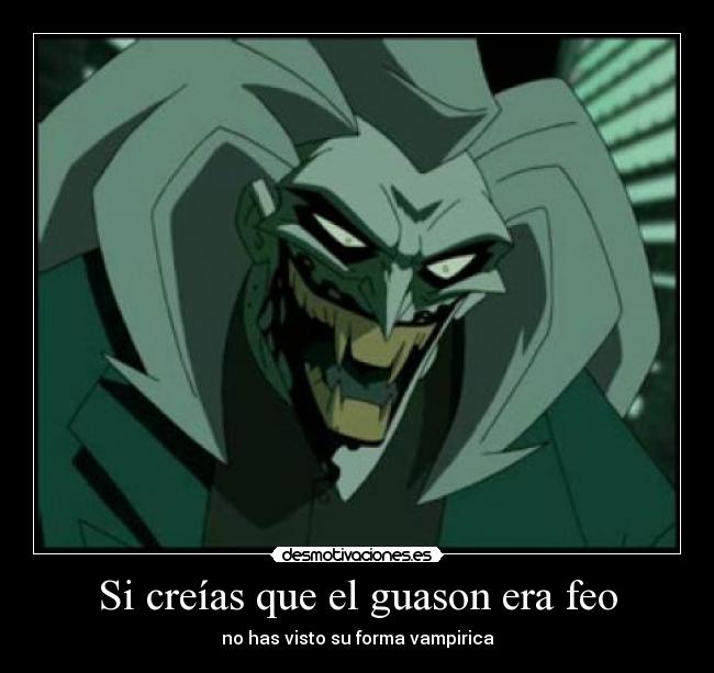 Si creías que el guason era feo -