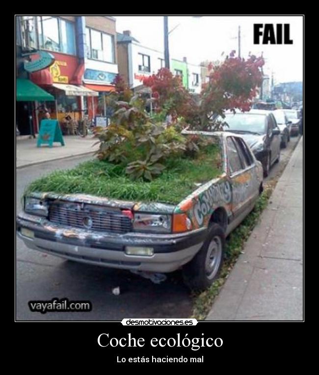 Coche ecológico - Lo estás haciendo mal