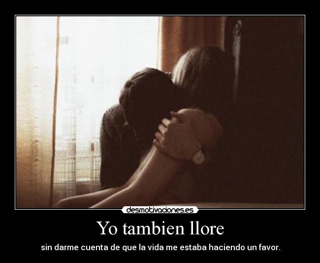 Yo tambien llore - 