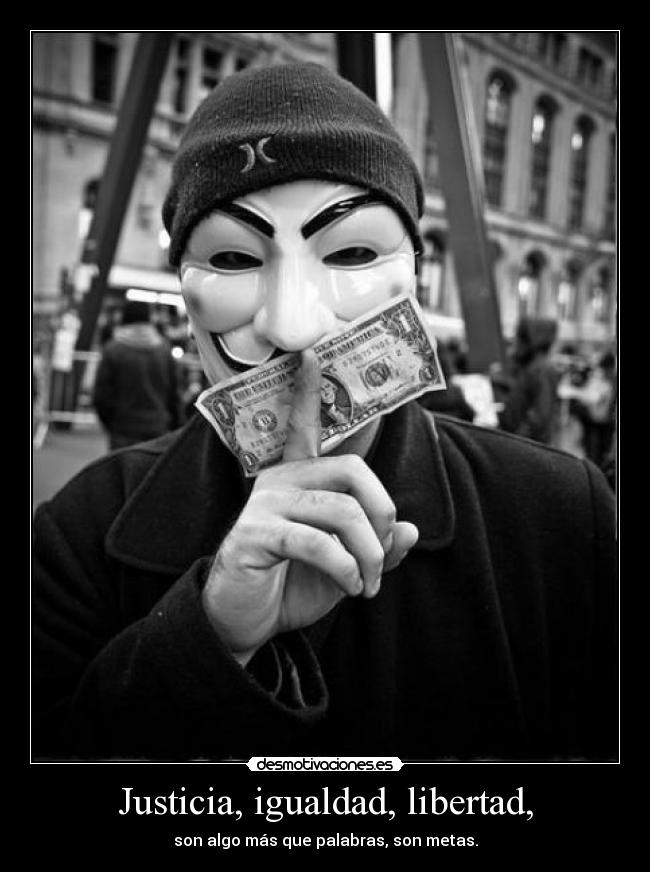 Justicia, igualdad, libertad, -